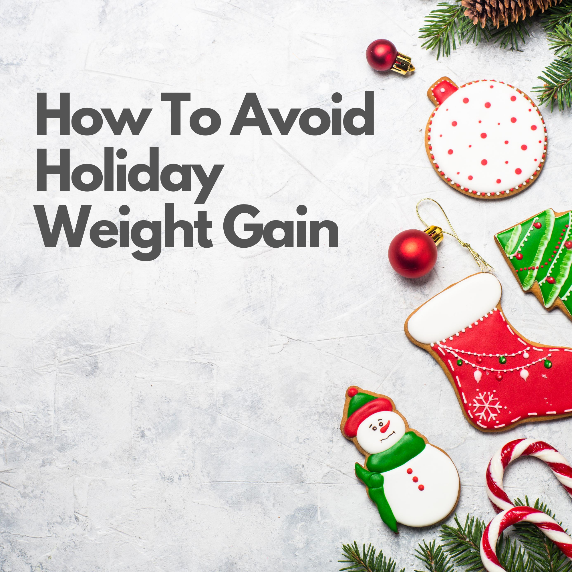 How To Avoid Holiday Weight Gain Trap